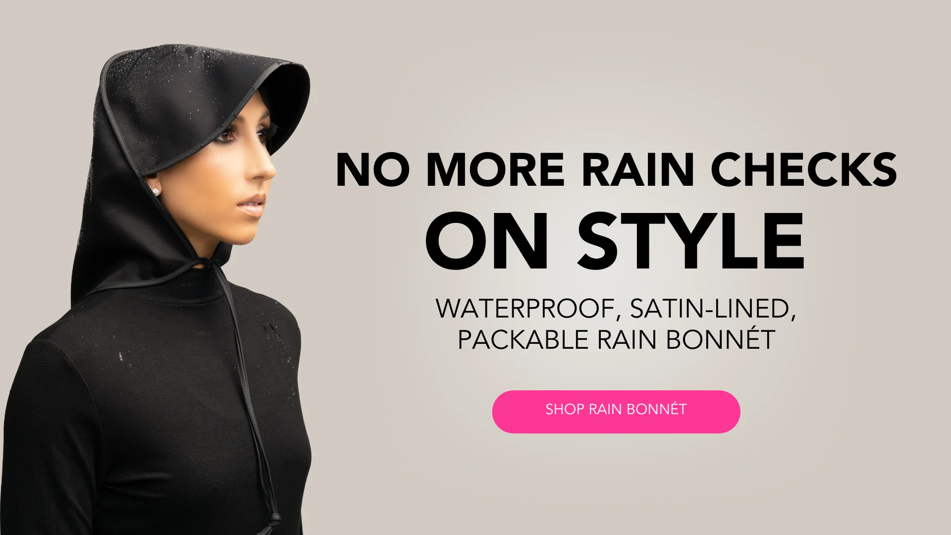 Style-Saving Protection, Rain or Shine